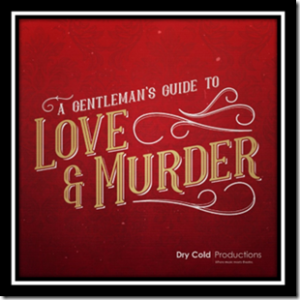 Gentlemen’s Guide to Love & Murder